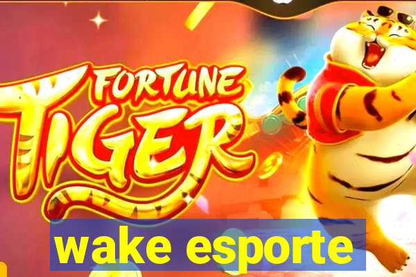 wake esporte